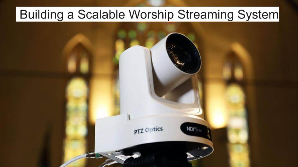 Building a Worship Streaming System