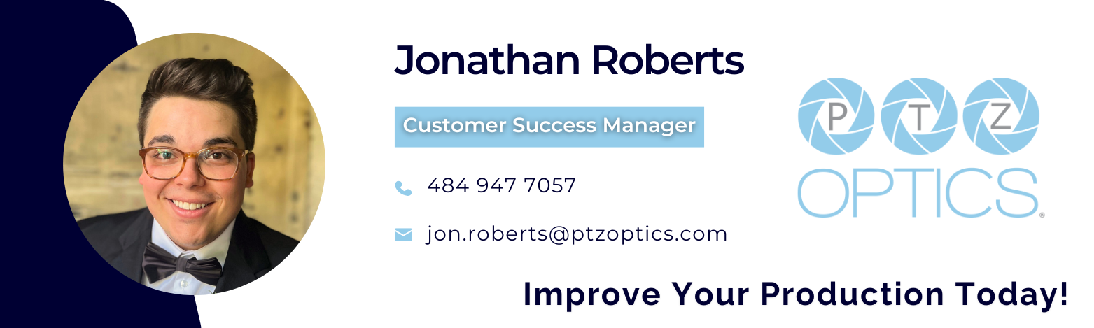 Jon Roberts contact information. Phone: 484-947-7057. Email: jon.roberts@ptzoptics.com