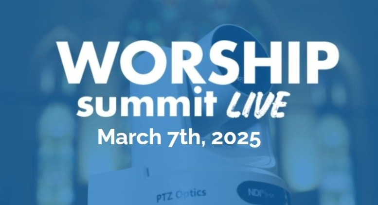 PTZOptics Worship Summit